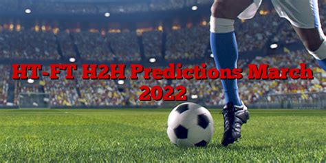 ht/ft 2/1|HT/FT Predictions .
